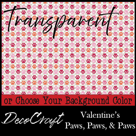 DecoCraft - Transparent - Valentine's Day -Paws, Paws, & Paws