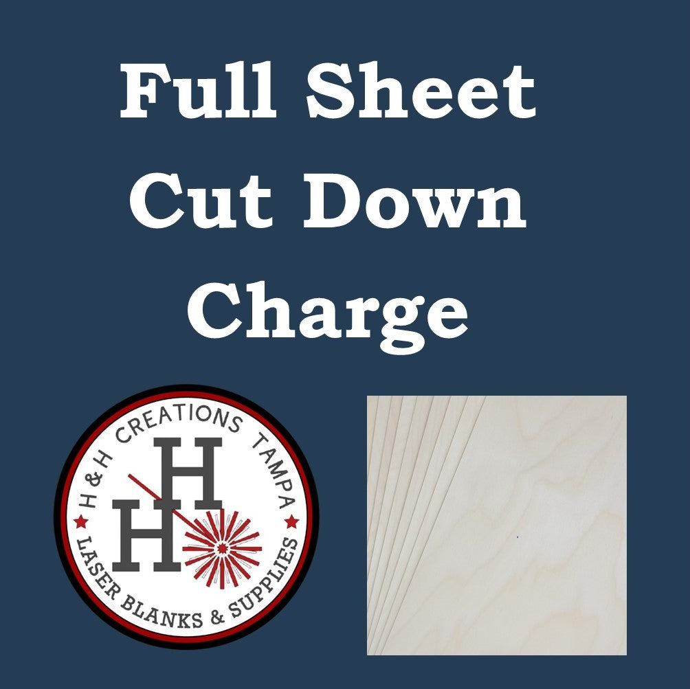 Effective March 1st - LOCAL PICK UP ONLY - Full Sheet Cut Down Charge